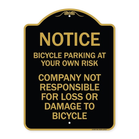 Notice Bicycle Parking At Your Own Risk Company Not Responsible For Loss Or Damage To Aluminum Sign